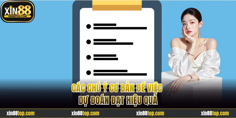 Các chú ý cơ bản để việc dự đoán đạt hiệu quả