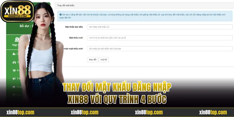 Thay đổi mật khẩu đăng nhập Xin88 với quy trình 4 bước